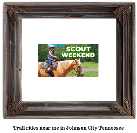 trail rides near me in Johnson City, Tennessee